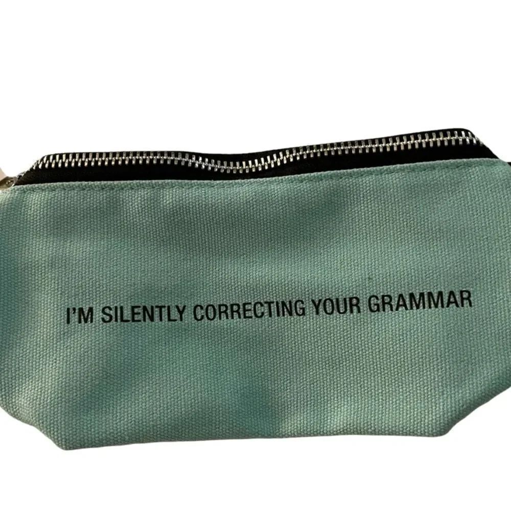 AboutβFaceΒ DesignsβPencilβPouchβ-"I'mβsilentlyβcorrectingβyourβgrammar"